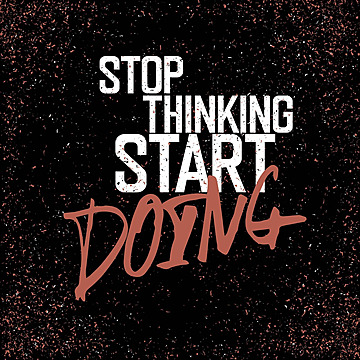 How to Stop Overthinking and Take Action